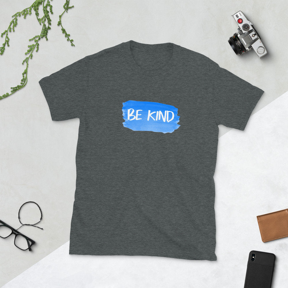 Be Kind shirt,Inspirational Shirt,Positivity, Womens Shirt, Mens Shirt, Positive Shirt, Be Kind Tee Short-Sleeve Unisex T-Shirt