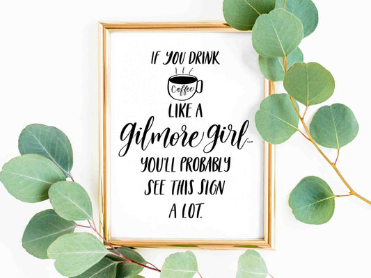 Gilmore Girls Funny coffee bar digital print / .png print / printable / Gifts for her / Lorelai Rory / farmhouse kitchen / bathroom / rustic