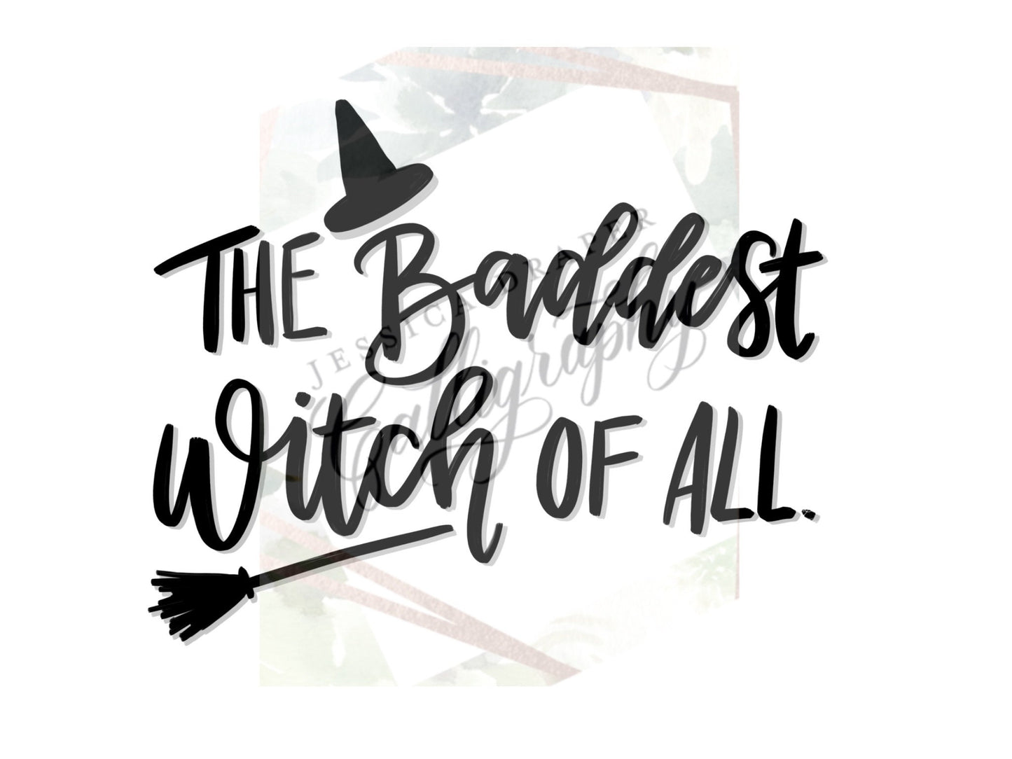 Baddest Witch of All Printable | Funny Halloween digital print | fall gift | Gift for Her | fall decor | Halloween decoration | party decor