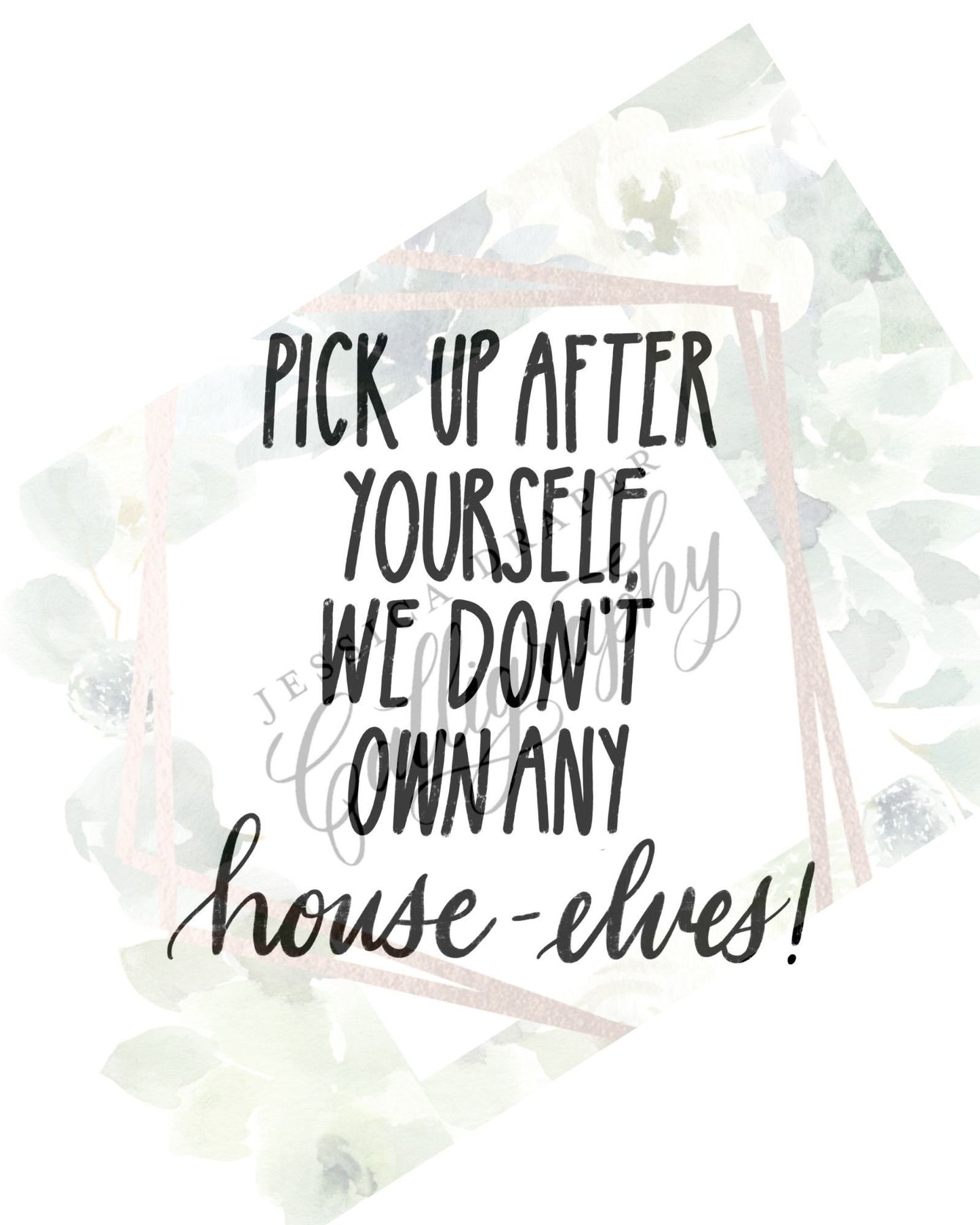 Funny Harry Potter digital print / HP House Elf / .png print / Pick up your room printable / Harry Potter quotes / Dobby Elves Clean Room