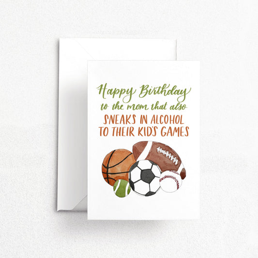 Funny Sports Mom Sneaks in Alcohol Birthday Card | Watercolor & Calligraphy| Gift for Best Friend | Mom Card | Friendship card