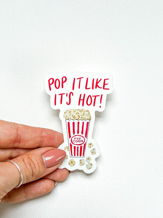 Pop it Like it's Hot Sticker | waterproof dishwasher safe| Best Friend Gift | water bottle laptop phone case sticker | Teen gift | Popcorn