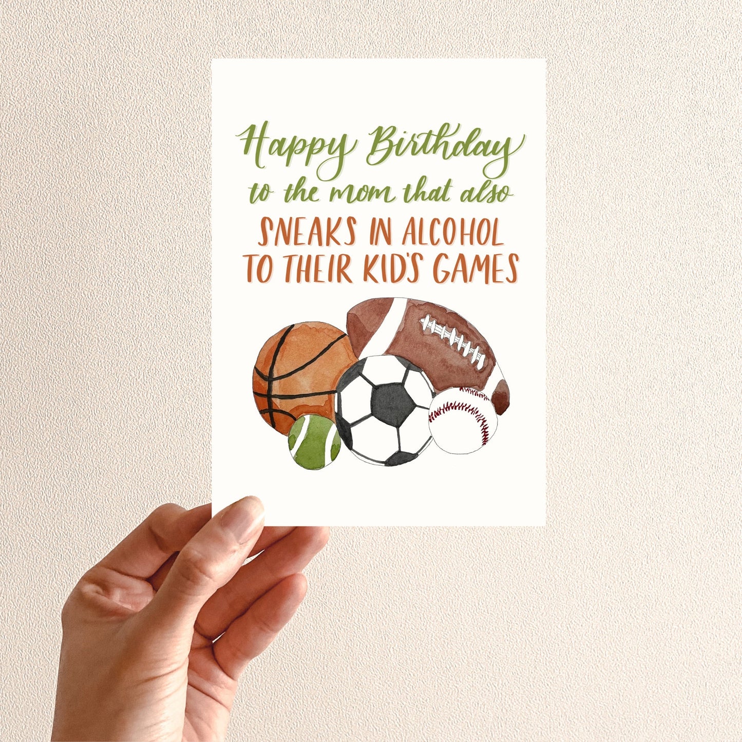 Funny Sports Mom Sneaks in Alcohol Birthday Card | Watercolor & Calligraphy| Gift for Best Friend | Mom Card | Friendship card